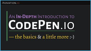 An InDepth Introduction to CodePen for Beginners 2016 [upl. by Ynatsyd]