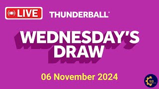 Thunderball draw Tonight Live Results from wednesday 06 Nov 2024  Thunderball draw tonight [upl. by Jolenta]