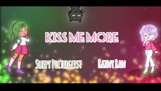 kiss me more duet with rainych [upl. by Anasor]