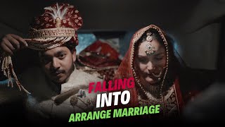 Falling into Arrange Marriage  Abhishek Kohli [upl. by Corabella303]