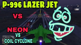 GTA 5 ONLINE NEW DLC CAR NEON VS P996 LAZER JET VS COIL CYCLONE LET SEE WHO WIN [upl. by Dania703]