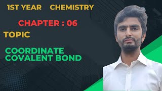 COORDINATE COVALENT BOND  CHAPTER 06  1ST YEAR  CHEMISTRY [upl. by Einitsed]