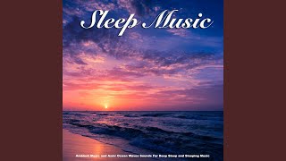 Relaxing Music For Sleep [upl. by Titania]