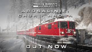 Train Sim World 2 Arosalinie Chur  Arosa Route  Out Now [upl. by Himelman980]