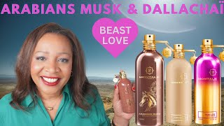 MONTALE ARABIANS MUSK  MONTALE DALLACHAI  MONTALE BEAST LOVE  New Releases from Montale [upl. by Torin]