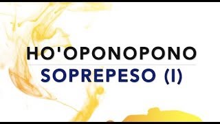 Hooponopono para adelgazar Descodificar el sobrepeso con Ho’oponopono y palabras gatillo [upl. by Nilesoj]