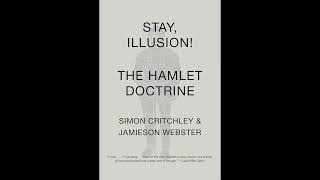 Simon Critchley amp Jamieson Webster – Hegel on Hamlet 2014 [upl. by Hinkle]