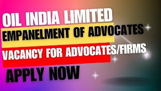 EMPANELMENT OF ADVOCATES  OIL INDIA LIMITED  VACANCY FOR ADVOCATES [upl. by Ettenrahc]