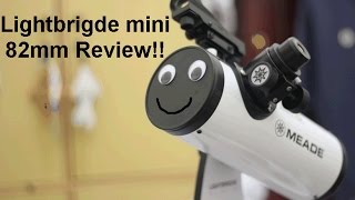 Meade Lightbridge mini 82mm review  watch first if you want to buy this telescope [upl. by Elletnohs]