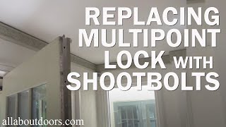 How to Replace a Multipoint Lock with Shootbolts [upl. by Nwahsan]