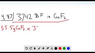 CopperII fluoride contains 37 42 F by mass Calculate the mass of fluorine in g contained in 55 5 g [upl. by Nevetse]