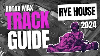 2024 Rye House Track Guide  Rotax Max [upl. by Arihaj]