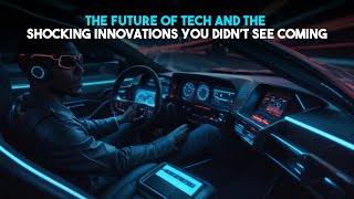 The Future of Tech and the Shocking Innovations You Didn’t See Coming  Tech Vibes [upl. by Ogdan506]