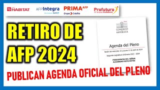 RETIRO DE AFP 2024 PUBLICAN AGENDA OFICIAL PARA EL DEBATE EN EL PLENO DEL CONGRESO [upl. by Ciaphus569]