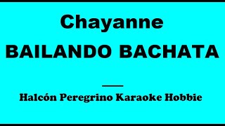 Karaoke  Chayanne  Bailando Bachata [upl. by Leirza]