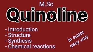 Quinoline  Introduction  structure  synthesis  chemical reactions of quinoline [upl. by Gnouh]