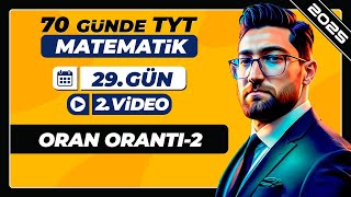 Oran Orantı  2  29Gün  2Video  70 Günde TYT Matematik Kampı  2025 [upl. by Enilekaj]