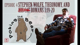 Poking the Bear  Episode 4  Stephen Wolfe Theonomy and Romans 31920 [upl. by Arabela]