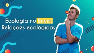 Ecologia no Enem Relações ecológicas  Brasil Escola [upl. by Ynaoj]