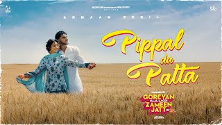 Pippal Da Patta Official Video  Armaan Bedil Preet Aujla  Goreyan Naal Lagdi Zameen Jatt Di [upl. by Ellocin]