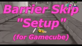 The Wind Waker Barrier Skip Setup [upl. by Chow]