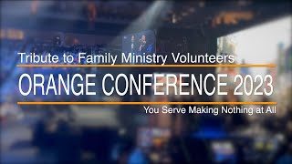 You Serve Making Nothing At All  Volunteer Tribute Song  Orange Conference 2023 [upl. by Nahrut]