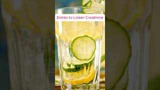 Best Drinks to Lower Creatinine Levels Naturally [upl. by Rob351]