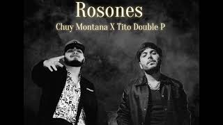 RosonesChuy Montana x Tito Double P [upl. by Wilbur42]