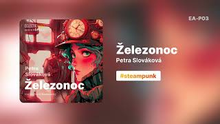 AUDIOPOVÍDKA  Železonoc Petra Slováková [upl. by Deys669]