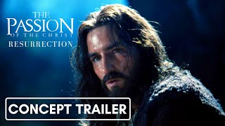 THE PASSION OF THE CHRIST RESURRECTION 2025  Concept Trailer HD [upl. by Gardner75]