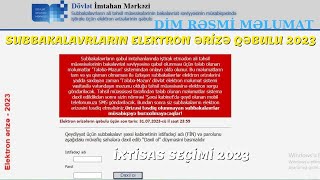 SUBBAKALAVRLARIN ELEKTRON ƏRİZƏ QƏBULU 2023  İXTİSAS SEÇİMİ 2023  DİM RƏSMİ MƏLUMAT [upl. by Griz]