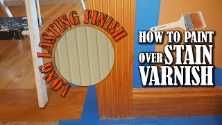 How to paint over stained  varnish wood without sanding [upl. by Woodruff943]