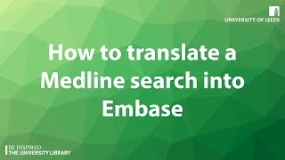 How to translate a Medline search into Embase [upl. by Herson911]