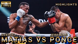 Subriel Matias VS Jeremias Ponce Highlights boxingnews [upl. by Mina513]