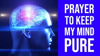 Prayer to Keep my Mind Pure [upl. by Wendie]