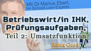 Betriebswirtin IHK Prüfungsaufgaben ► Teil 2 Umsatzfunktion [upl. by Eirrol]