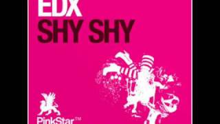 EDX  Shy Shy Extended Vocal Mix [upl. by Ayimat]