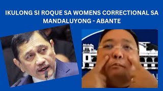 ROQUE IKULONG SA WOMENS CORRECTIONAL SA MANDALUYONG ofw ATTYROQUE PHILIPPINECONGRESS [upl. by Feeley]