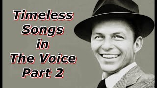 Timeless Songs in The Voice  Part 2 [upl. by Cynthie]