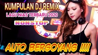 KUMPULAN DJ LAGU NIAS TERBARU  2020  NONSTOP [upl. by Htezil]