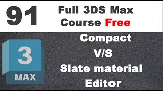 3ds max  Compact VS Slate material Editor 91 [upl. by Elleynad]