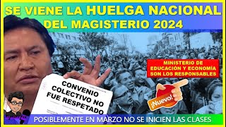 🔴👉SE VIENE LA HUELGA NACIONAL DEL MAGISTERIO 2024 EDUCACION Y ECONOMIA SON LOS RESPONSABLES [upl. by Ayiak519]