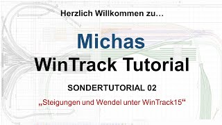 Michas WinTrack Tutorials SONDERTUTORIAL Steigungen und Wendel [upl. by Marje]