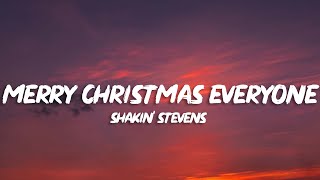 Shakin Stevens  Merry Christmas Everyone Lyrics [upl. by Siurtemed]