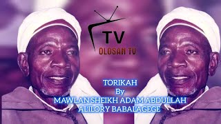 ALAYE SHEIKH ADAM ABDULLAH AL ILORY BABALAGEGE LORI TORIKAH [upl. by Atinrahs]