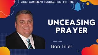 Unceasing Prayer  Ron Tiller [upl. by Kemppe]