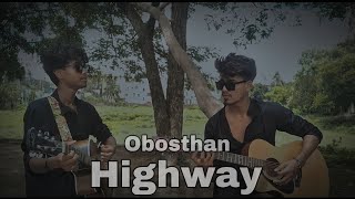 Obosthan cover  Highway  HIGHWAYBD  Band Chapter [upl. by Alanna]