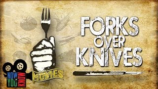 Forks Over Knives  Now You Know Movies [upl. by Nailimixam665]