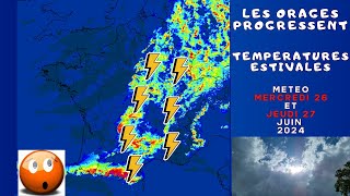 RISQUE ORAGEUX EN PROGRESSION AMBIANCE ESTIVALE OU ET QUAND POINT METEO DU MERCREDI 26 JUIN 2024 [upl. by Englebert768]