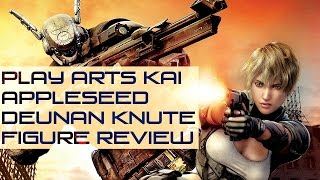 Play Arts Kai Appleseed Deunan Knute Figure Review [upl. by Esalb444]